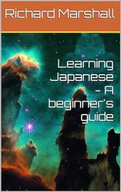 book Learning Japanese a beginner guide Richard Marshall