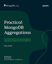 book Practical MongoDB Aggregations: The official guide to developing optimal aggregation pipelines with MongoDB 7.0