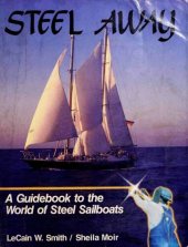 book Steel Away: A Guidebook to the World of Steel Sailboats