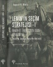 book Lenin'in Seçim Stratejisi I: Marx ve Engels'ten 1905 Devrimi'ne