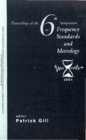 book Frequency Standards and Metrology, Proceedings of the 6th Symposium on Frequency Standards and Metrology : University of St Andrews, Fife, Scotland, 9-14 September 2001