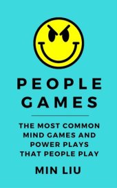 book People Games: The Most Common Mind Games and Power Plays That People Play