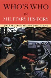 book Who's Who in Military History: From 1453 to the Present Day