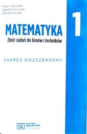 book Matematyka 1 Zbiór zadań do liceów i techników zakres rozszerzony