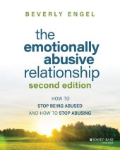 book The Emotionally Abusive Relationship: How to Stop Being Abused and How to Stop Abusing