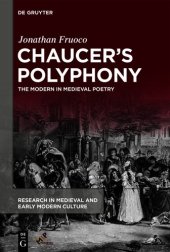 book Chaucer’s Polyphony: The Modern in Medieval Poetry