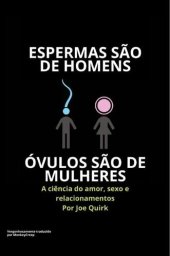 book Espermas são de homens, óvulos são de mulheres