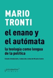 book El enano y el autómata: la teología como lengua de la política