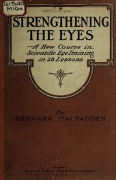 book Strengthening the Eyes - A New Course in Scientific Eye Training in 28 Lessons: & Better Eyesight Magazine