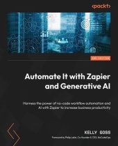 book Automate It with Zapier and Generative AI: Harness the power of no-code workflow automation and AI with Zapier to increase business productivity