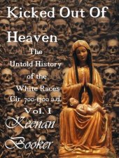 book Kicked Out Of Heaven The Untold History