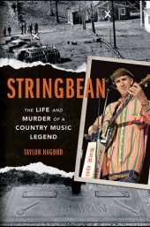 book Stringbean: The Life and Murder of a Country Legend