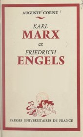 book Karl Marx et Friedrich Engels; leur vie et leur œuvre.