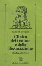 book Clinica del trauma e della dissociazione. Standing in the spaces