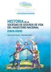 book Historia de la Sociedad de Seguros de Vida del Magisterio Nacional (1920-2020)