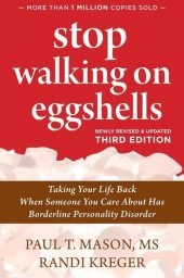 book Stop Walking on Eggshells: Taking Your Life Back When Someone You Care About Has Borderline Personality Disorder