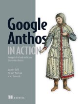 book Google Anthos in Action: Manage hybrid and multi-cloud Kubernetes clusters