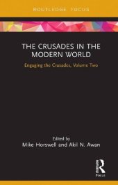 book The Crusades in the Modern World (Engaging the Crusades)