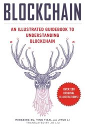 book Blockchain: An Illustrated Guidebook to Understanding Blockchain