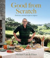 book Good from Scratch: Delicious, seasonal recipes to impress