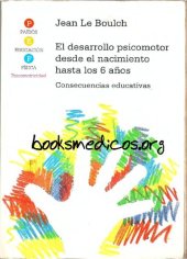 book El desarrollo psicomotor desde el nacimiento hasta los 6 años