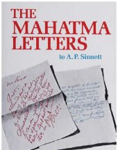 book The Mahatma letters to A. P. Sinnett from the Mahatmas M. & K. H.