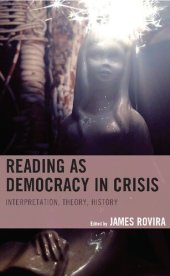 book Reading as Democracy in Crisis: Interpretation, Theory, History