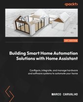 book Building Smart Home Automation Solutions with Home Assistant