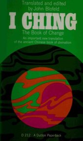 book I Ching : The Book of Change : A New Translation of the Ancient Chinese Text