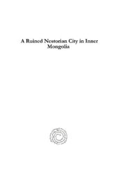 book A Ruined Nestorian City in Inner Mongolia