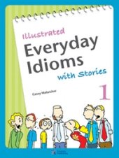 book Illustrated Everyday Idioms with Stories, Book 1 MP3