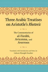 book Three Arabic Treatises on Aristotle's Rhetoric