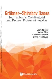 book Gröbner-Shirshov Bases: Normal Forms, Combinatorial And Decision Problems In Algebra