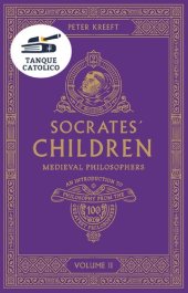 book Socrates' Children: Medieval: The 100 Greatest Philosophers