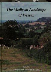 book The medieval landscape of Wessex