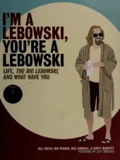 book I'm a Lebowski, you're a Lebowski: life, The big Lebowski, and what have you