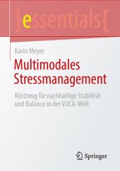 book Multimodales Stressmanagement: Rüstzeug für nachhaltige Stabilität und Balance in der VUCA-Welt (essentials) (German Edition)