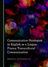 book Communication Strategies in English as a Lingua Franca Transcultural Communication