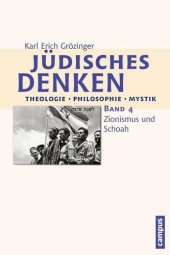 book Jüdisches Denken: Theologie - Philosophie - Mystik 4: Zionismus und Schoah