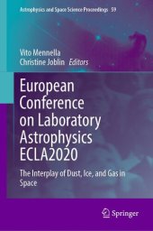 book European Conference on Laboratory Astrophysics ECLA2020: The Interplay of Dust, Ice, and Gas in Space