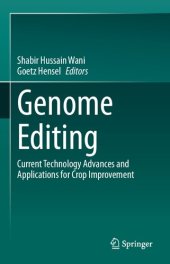 book Genome Editing Current Technology Advances and Applications for Crop Improvement