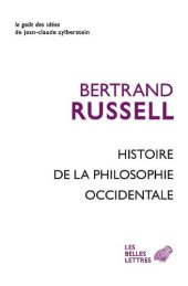 book Histoire de la philosophie occidentale: En relation avec les événements politiques et sociaux de l'Antiquité jusqu'à nos jours (Le Goût des idées t. 19) (French Edition)