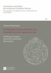 book Die Übernahme byzantinischer Feld- und Ackermaße durch den osmanischen Staat: Ein Beitrag zur Frage des byzantinisch-osmanischen Kulturtransfers