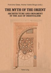 book The Myth of the Orient: Architecture and Ornament in the Age of Orientalism