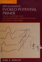 book Spehlmann’s Evoked Potential Primer: Visual, Auditory, and Somatosensory Evoked Potentials in Clinical Diagnosis