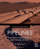 book Pipelines: Emerging Technologies and Design Criteria (Sustainable Oil and Gas Development Series)