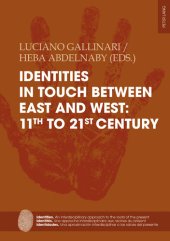 book Identities in touch between East and West: 11th to 21st century (Identities / Identités / Identidades Book 12)