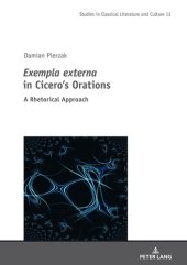 book Exempla externa" in Cicero’s Orations: A Rhetorical Approach