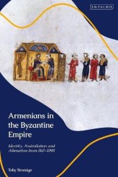 book Armenians in the Byzantine Empire: Identity, Assimilation and Alienation from 867 to 1098