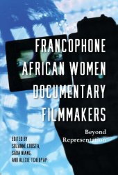 book Francophone African Women Documentary Filmmakers: Beyond Representation